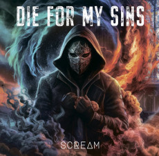 CD / Die For My Sins / Scream