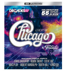 UHD4kBD / Chicago & Friends / Live At 55 / UHD 4K / Blu-Ray