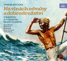 CD / Batlika Otakar / Na vlnch odvahy a dobrodrustv / MP3