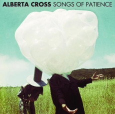 LP / Alberta Cross / Songs of Patience / Vinyl