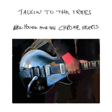 LP / Young Neil & Chrome Hearts / Talkin To The Trees / Vinyl