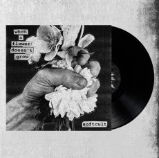 LP / Softcult / When A Flower Dosen't Grow / Vinyl