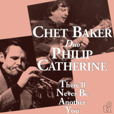 LP / Baker Chet & Philip Catherine / There'll Never Be Ano... / Vinyl