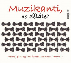 CD / Dtsk pveck sbor eskho rozhlasu / Muzikanti,co dlte?