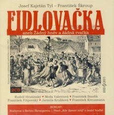 2CD / Tyl Josef Kajetn / Fidlovaka aneb dn hnv a dn rvaka