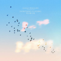 2LPGogo Penguin / Everything is Going To... / Deluxe / Vinyl / LP+7"