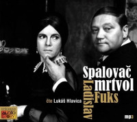 CDFuks Ladislav / Spalova� mrtvol / MP3