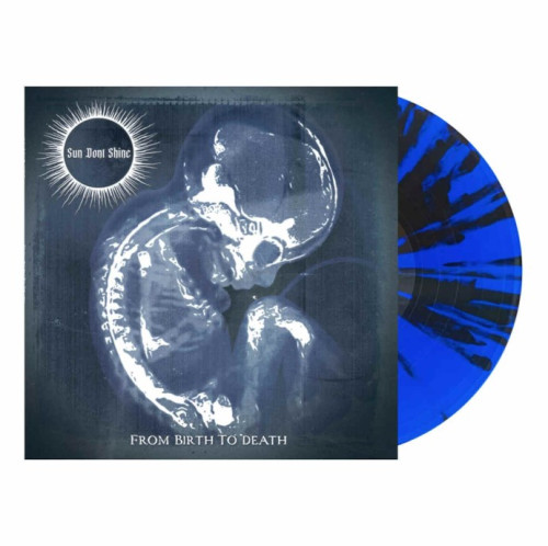 LP / Sun Dont Shine / From Birth To Death / Splatter / Vinyl