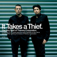 CDThievery Corporation / It Takes A Thief / Very Best Of