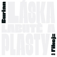 CDBurian Jan & Dan Fikejz / L�ska,labut� a plasty