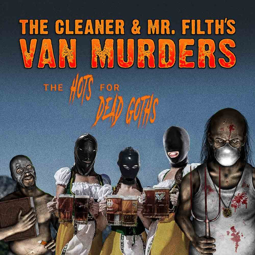 CD / Cleaner & Mr.Filths Van Murders / Hots For Dead Goths