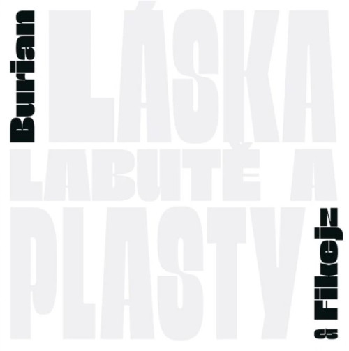 CD / Burian Jan & Dan Fikejz / L�ska,labut� a plasty