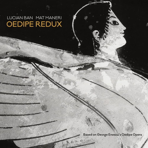CD / Ban Lucian & Mat Maneri / Oedipe Redux