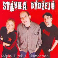 CDTurek �t�p�n And Discoheroes / St�vka D�d�ej�