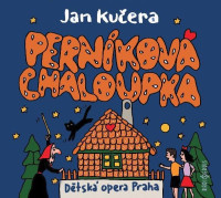 CDKu�era Jan / Pern�kov� chaloupka / D�tsk� opera