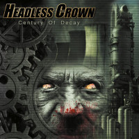 CDHeadless Crown / Century Of Decay