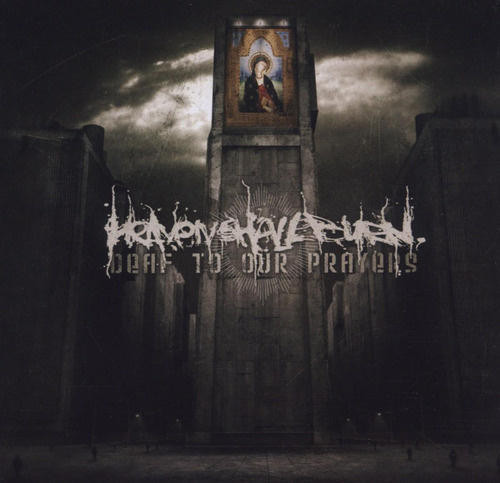CD / Heaven Shall Burn / Deaf To Our Prayers