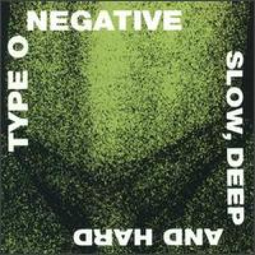 CD / Type O Negative / Slow,Deep And Hard
