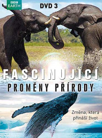 DVDDokument / Fascinuj�c� prom�ny p��rody 3 / BBC