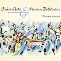 CDHol� Lubo� & Musica Folklorica / Rabude�,rabude�