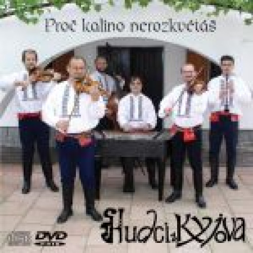 2CD / Hudci z Kyjova / Pro� kalino nerozkv�t� / CD+DVD