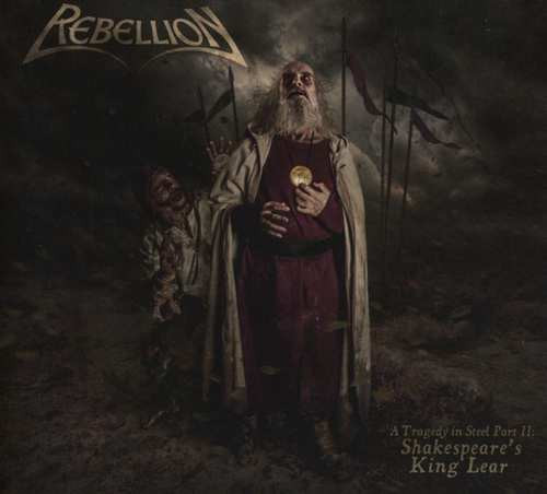 CD / Rebellion / Tragedy In Steel Part II: Shakespeare's King..