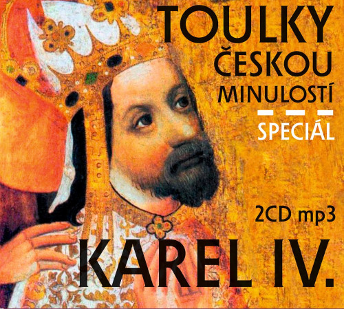 2CD / Toulky �eskou minulost� / Speci�l:Karel IV.