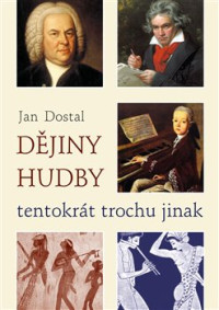 KNIDostal Jan / D�jiny hudby tentokr�t trochu jinak / Kniha