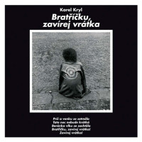CDKryl Karel / Brat���ku, zav�rej vr�tka / Reedice 2015 / Digipack