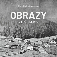 CDKlostermann Karel / Obrazy ze �umavy / Ivan �ez�� / MP3