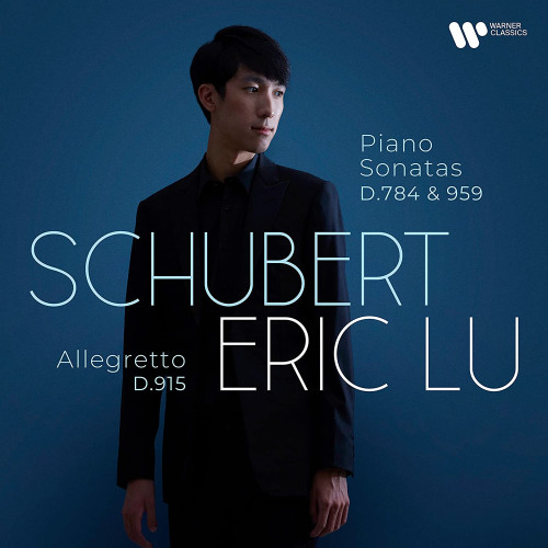 CD / Lu Eric / Schubert:Piano Sonatas D.784 & D.959 / Allegretto D..