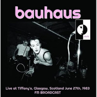 LPBauhaus / Live At Tiffany's,Scotland 1983 / FM Broadcast / Vinyl