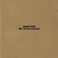 CDGrand Funk Railroad / We're An American Band
