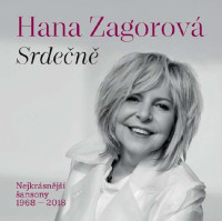 2CDZagorov� Hana / Srde�n� / Nejkr�sn�j�� �ansony 1968-2018 / 2CD