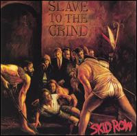 CDSkid Row / Slave To The Grind