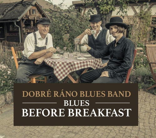 CD / Dobr� r�no Blues Band / Blues Before Breakfast / Digipack