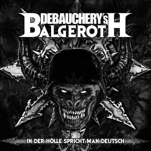 3CD / Debauchery Vs. Balgeroth / In der Holle spricht man Deutsch / 3C