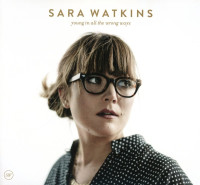 CDWatkins Sara / Young In All the Wrong Ways