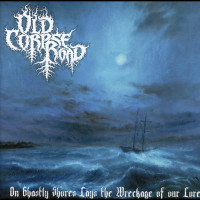 CDOld Corpse Road / On Ghastly Shores Lays Wreckage