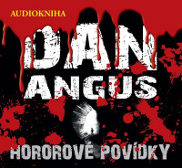 CDAngus Dan / Hororov� pov�dky / Jan Opat�il