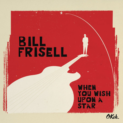 CD / Frisell Bill / When You Wish Upon A Star