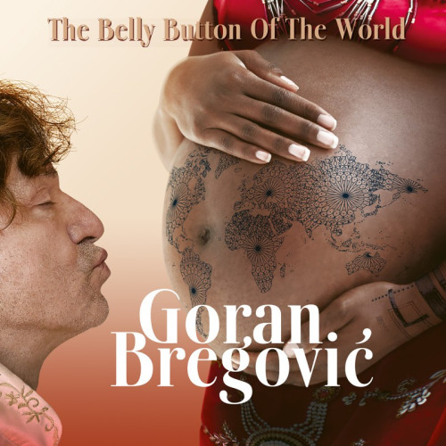 CD / Bregovi� Goran / Belly Button Of The World / Digisleeve