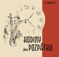 CDSuch� Ji�� / Hodiny jdou pozp�tku