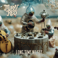CDMurky Red / Long Time No See