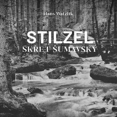 CD / Watzlik Hans / Stilzel,sk�et �umavsk� / Bumb�lek / MP3
