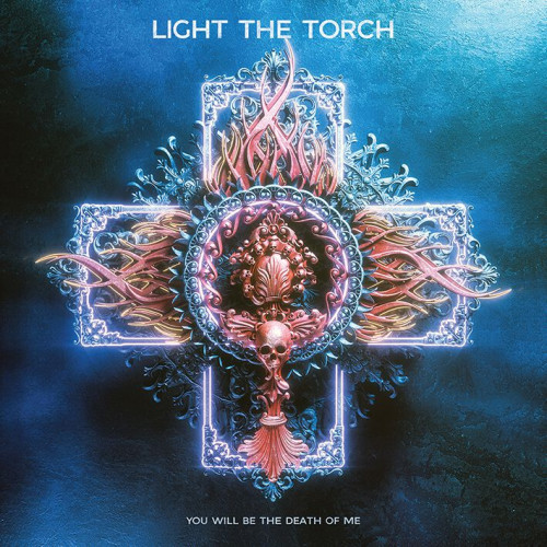 CD / Light The Torch / You Will Be The Death Of Me