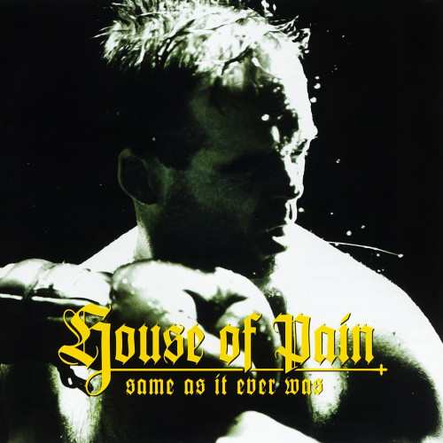 CD / House Of Pain / Same As It Ever Was