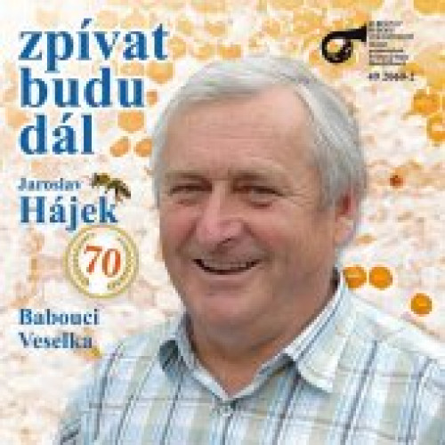 CD / Babouci,Veselka,H�jek Jaroslav / Budu zp�vat d�l