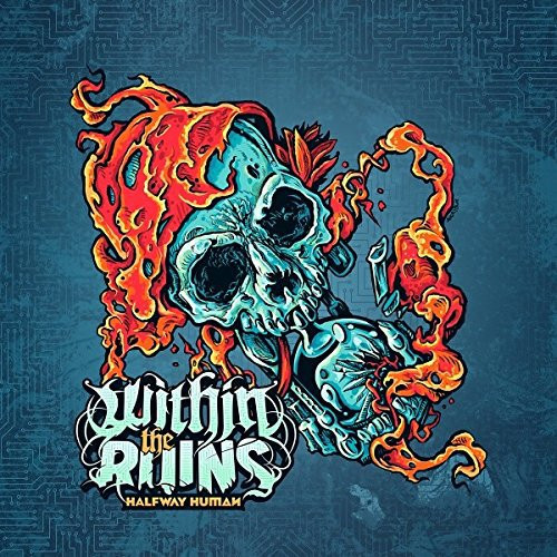 CD / Within The Ruins / Halfway Human