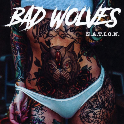 CD / Bad Wolves / N.A.T.I.O.N.